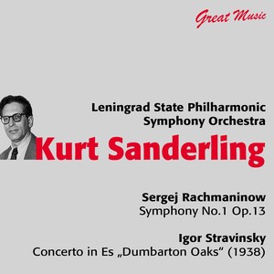 Sergei Rachmaninoff: Symphony No. 1, Op.13 - Igor Stravinsky: Concerto in Es, "Dumbarton Oaks"