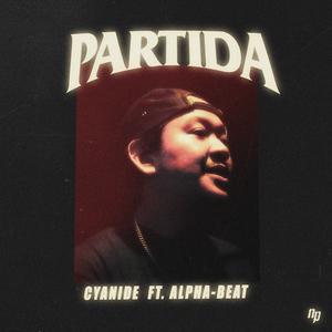 Partida (feat. Cyanide, ALPHA-BEAT & Prince Ego-ogan) (Explicit)