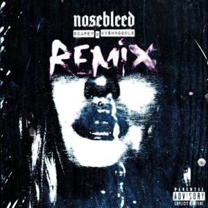 nosebleed (Remix|Explicit)