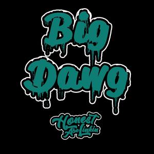 BIG DAWG (Explicit)