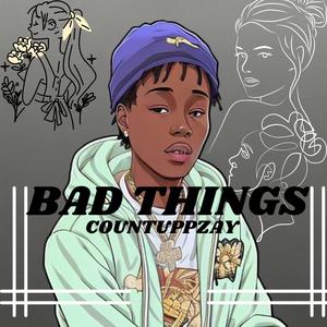 Bad Things (Explicit)