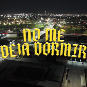 NO ME DEJA DORMIR (Explicit)