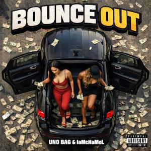 Bounce out (feat. IaMcHaMeL) (Explicit)