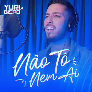 Não Tô Nem Aí