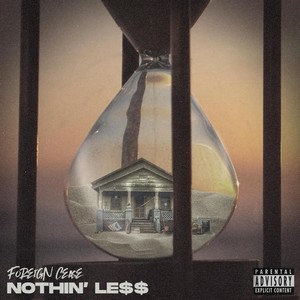 Nothin' Less (Explicit)