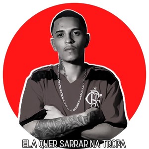 Ela Quer Sarrar Na Tropa (Explicit)