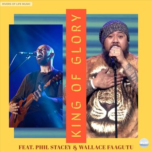 King of Glory (feat. Phil Stacey & Wallace Faagutu)