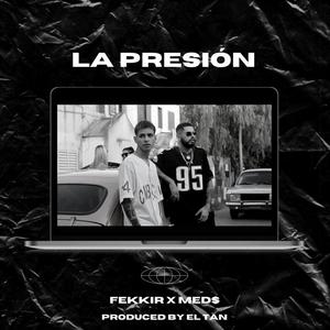 La Presion (feat. MED$) [Explicit]