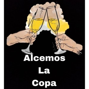 Alcemos la copa (Version Acústica)