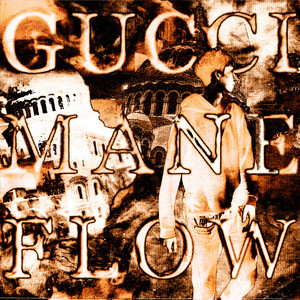 GUCCI MANE FLOW (prod. by Uskie) [Explicit]