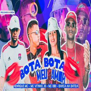 Bota Bota Meu Amor(feat. Mc Bibi)(Brega Funk) (Explicit)