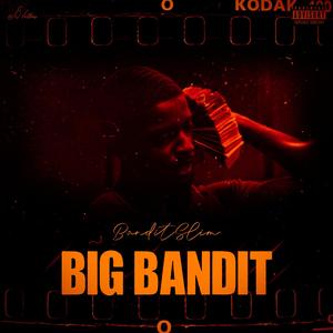 BIG BANDIT (Explicit)