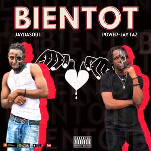 Bientot (feat. Power-Jay)