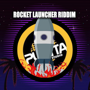 Rocket Launcher Riddim