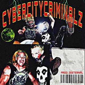 CYBERCITYCRIMINALZ(feat. LEPRO$Y) (Explicit)