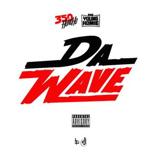 Da Wave (Explicit)