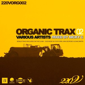 Organic Trax 02 Mixed By Nicky C (DJ Mix)