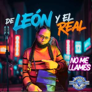 No Me Llames (feat. El Real)