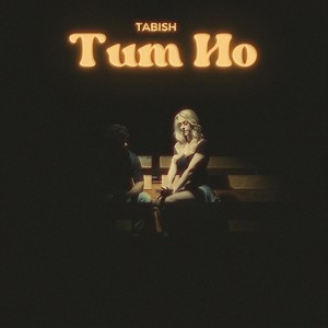 Tum Ho