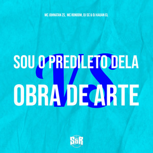 Sou o Predileto Dela Vs Obra de Arte (Explicit)