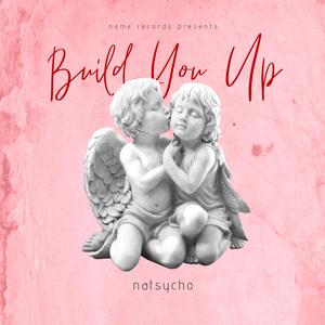 Build You Up (Explicit)