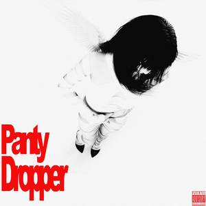 PANTY DROPPER (Explicit)