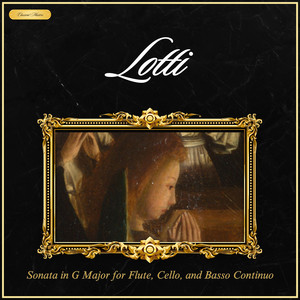 Lotti: Sonata in G Major for Flute, Cello, and Basso Continuo