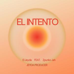 El Intento (feat. Zpunko Jah & El Jeyda)