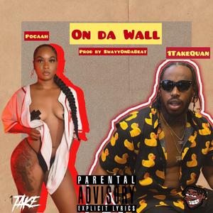 On Da Wall (feat. Pocaah) (Explicit)
