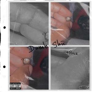 Dumb Shii (feat. Nugget & TJ) [Explicit]