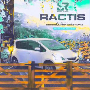 Ractis(feat. Cizer Boss, Bander & Lloyd Kappas)