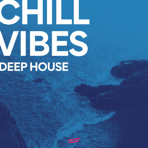 Chill Vibes Deep House