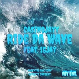 Ride Da Wave (Explicit)