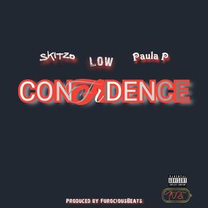 Confidence (feat. Eastside Low & Paula P) (Explicit)