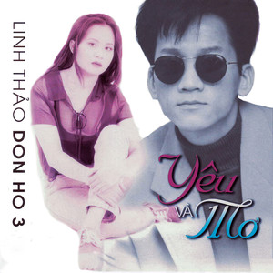 Yêu và mơ vol.3 - Don Hồ - Linh Thảo