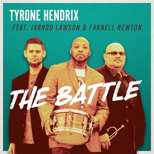 The Battle(feat. Jarrod Lawson & Farnell Newton)