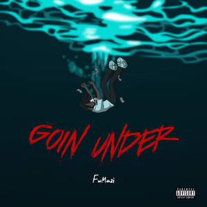 Goin Under (Explicit)