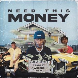 Need This Money (feat. kay stun & hym) (Explicit)