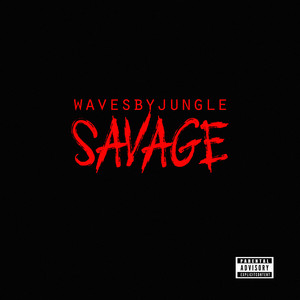 Savage (Explicit)