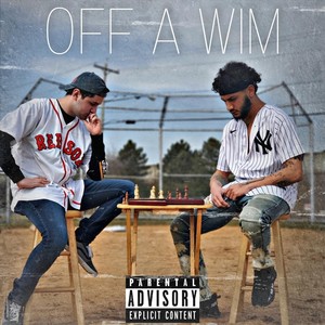 Off a Wim (Explicit)