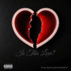 Is This Love ? (Explicit)