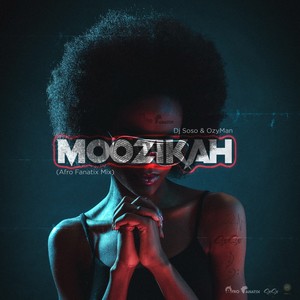 Moozikah (Afro Fanatix Mix)