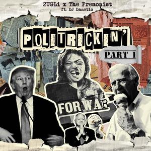 Politrickin', Pt. 1 (feat. DJ Danetic) [Explicit]