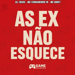 As Ex Não Esquece (Explicit)