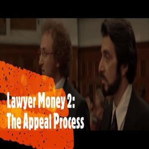 Lawyer Money 2: The Appeal Process (Explicit)