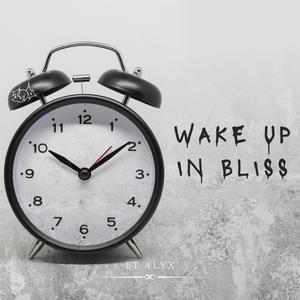 Wake Up In Bliss