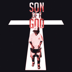 Son Of A God (Explicit)