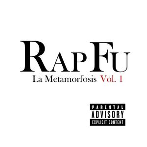 RAP FU Vol. 1: La Metamorfosis (Explicit)