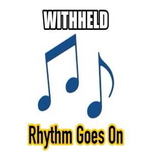 Rhythm Goes On