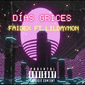 DIAS GRICES (feat. LIL DAYMON) [Explicit]